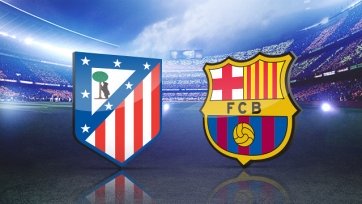«Атлетико» – «Барселона», прямая онлайн-трансляция. Стартовые составы команд